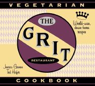 The Grit Restaurant Vegetarian Cookbook - Hafer, Ted, and Greene, Jessica, and Hafer, Edward