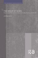 The Group of Seven: Finance Ministries, Central Banks and Global Financial Governance