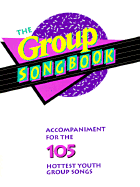 The Group Songbook: Accompaniment Book