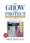 The Grow-and-Protect Investment Strategy: Evidence and Inspiration