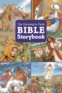 The Growing in Faith Bible Storybook