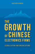 The Growth of Chinese Electronics Firms: Globalization and Organizations