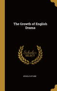 The Growth of English Drama