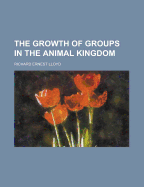 The Growth of Groups in the Animal Kingdom