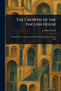 The Growth of the English House