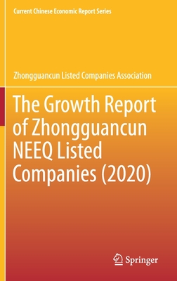 The Growth Report of Zhongguancun Neeq Listed Companies (2020) - Zhongguancun Listed Companies Association