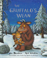 The Gruffalo's Wean: The Gruffalo's Child in Scots