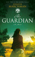 The Guardian: Book 3 of The Mender Trilogy