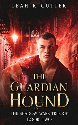 The Guardian Hound - Cutter, Leah