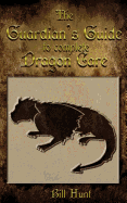 The Guardian's Guide to Complete Dragon Care