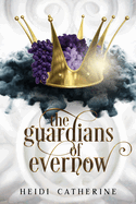 The Guardians of Evernow: Book 4 The Kingdoms of Evernow