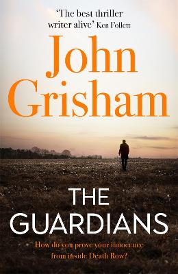 The Guardians: The Sunday Times Bestseller - Grisham, John