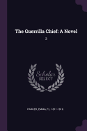 The Guerrilla Chief: A Novel: 3