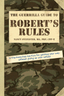 The Guerrilla Guide to Robert's Rules
