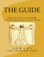 The Guide: For an Evolutionary Transformation in 91 Days