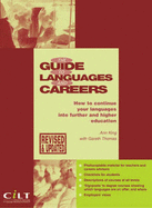 The Guide to Languages and Careers: How to Continue Your Languages into Further and Higher Education