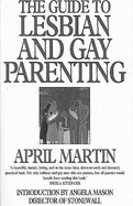 The Guide to Lesbian and Gay Parenting - Martin, April