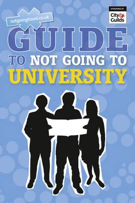 The Guide to Not Going to University - Shanahan, Andrew