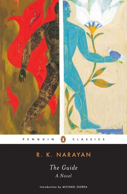 The Guide - Narayan, R K, and Gorra, Michael (Introduction by)