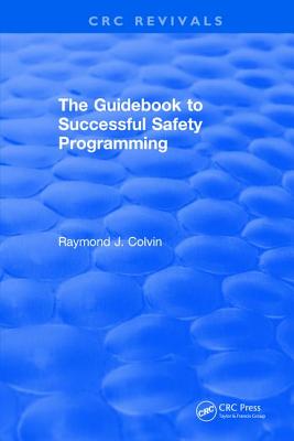 The Guidebook to Successful Safety Programming - Colvin, Raymond J.