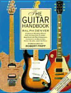 The Guitar Handbook: The Essential Encyclopedia for Every Guitar Player