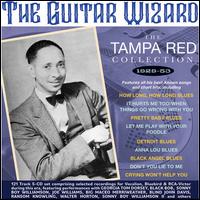 The Guitar Wizard: The Tampa Red Collection 1929-53 - Tampa Red