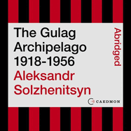 The GULAG Archipelago, 1918-1956 ; an experiment in literary investigation