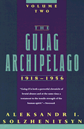 The Gulag Archipelago, 1918-1956: Volume Two