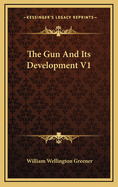 The Gun and Its Development V1