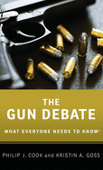 The Gun Debate: What Everyone Needs to Know(r)