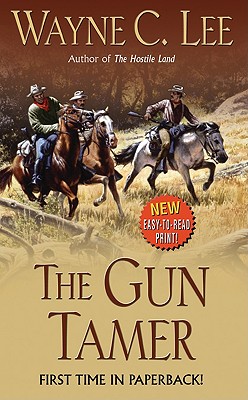 The Gun Tamer - Lee, Wayne C