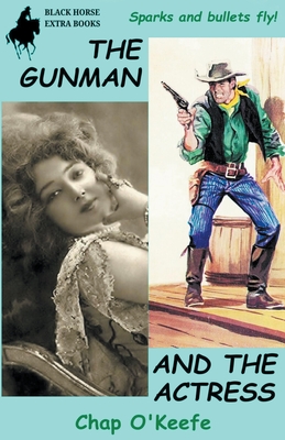 The Gunman and the Actress - O'Keefe, Chap