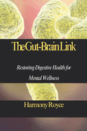 The Gut-Brain Link: Restoring Digestive Health for Mental Wellness