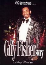 The Guy Fisher Story