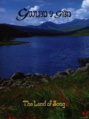 The Gwlad y Gn / Land of Song - Edwards, Dyfed Wyn (Editor)