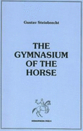 The Gymnasium of the Horse - Steinbrecht, Gustav