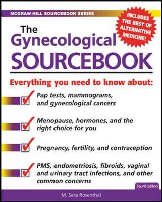 The Gynecological Sourcebook - Rosenthal, M Sara