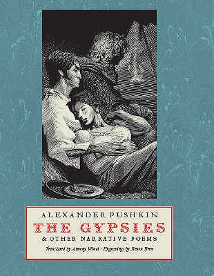 The Gypsies & other narrative poems - hardback - Pushkin, A S, and Wood, Antony (Translated by)