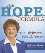 The H.O.P.E Formula: The Ultimate Health Secret