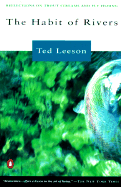 The Habit of Rivers: Reflections on Trout Streams and Fly Fishing - Leeson, Ted