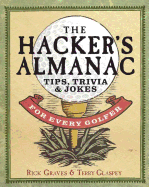 The Hacker's Almanac: Tips, Trivia, and Humor for Every Golfer
