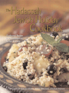 The Hadassah Jewish Holiday Cookbook: Traditional Recipes from Contemporary Kosher Kitchens