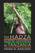 The Hadza: Hunter-Gatherers of Tanzania Volume 3