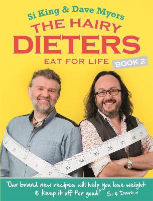 The Hairy Dieters Eat for Life: How to Love Food, Lose Weight and Keep it Off for Good! - Bikers, Hairy