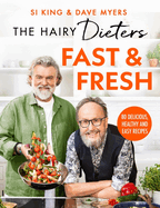 The Hairy Dieters' Fast & Fresh: A brand-new collection of delicious healthy recipes from the no. 1 bestselling authors