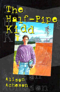 The Half-Pipe Kidd
