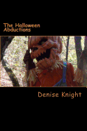 The Halloween Abductions: You Just Thought Your Children Were Safe