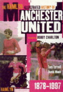 The Hamlyn Illustrated History of Manchester United, 1878-1997