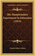 The Hamptonshire Experiment in Education (1914)