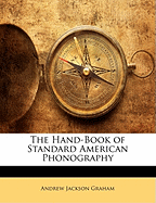 The Hand-Book of Standard American Phonography